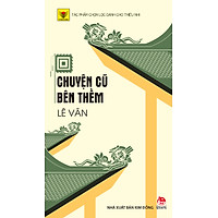 Chuyện Cũ Bên Thềm (Tái Bản)